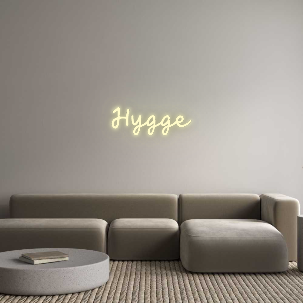 Custom Neon: Hygge