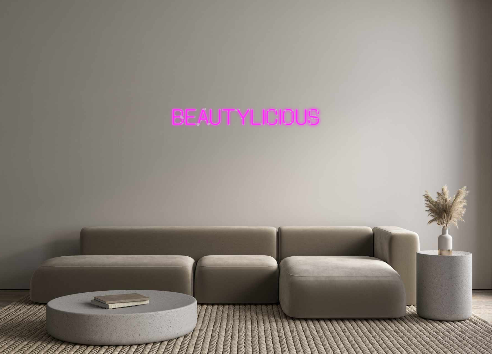 Custom Neon: Beautylicious