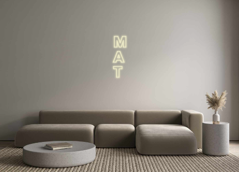 Custom Neon: M
A
T