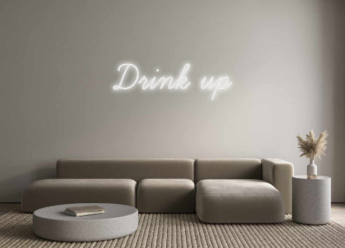 Custom Neon: Drink up