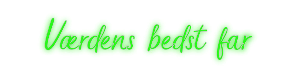 Custom Neon: Værdens bedst...