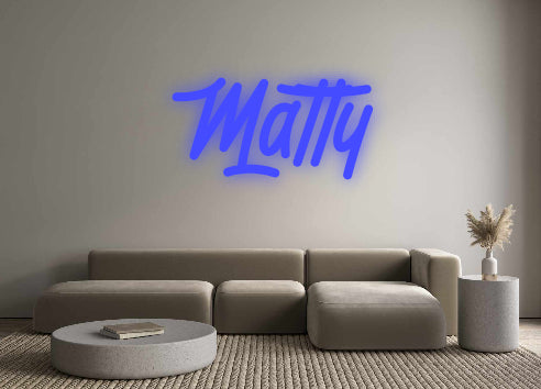 Custom Neon: Matty