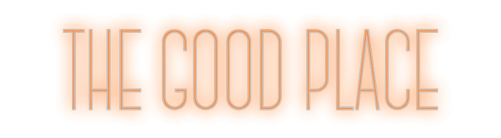 Custom Neon: the good place