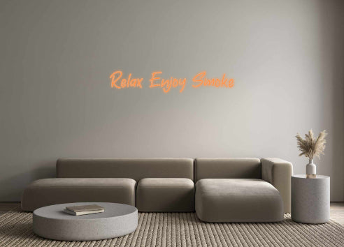 Custom Neon: Relax Enjoy S...