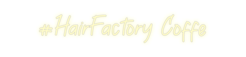 Custom Neon: #HairFactory ...