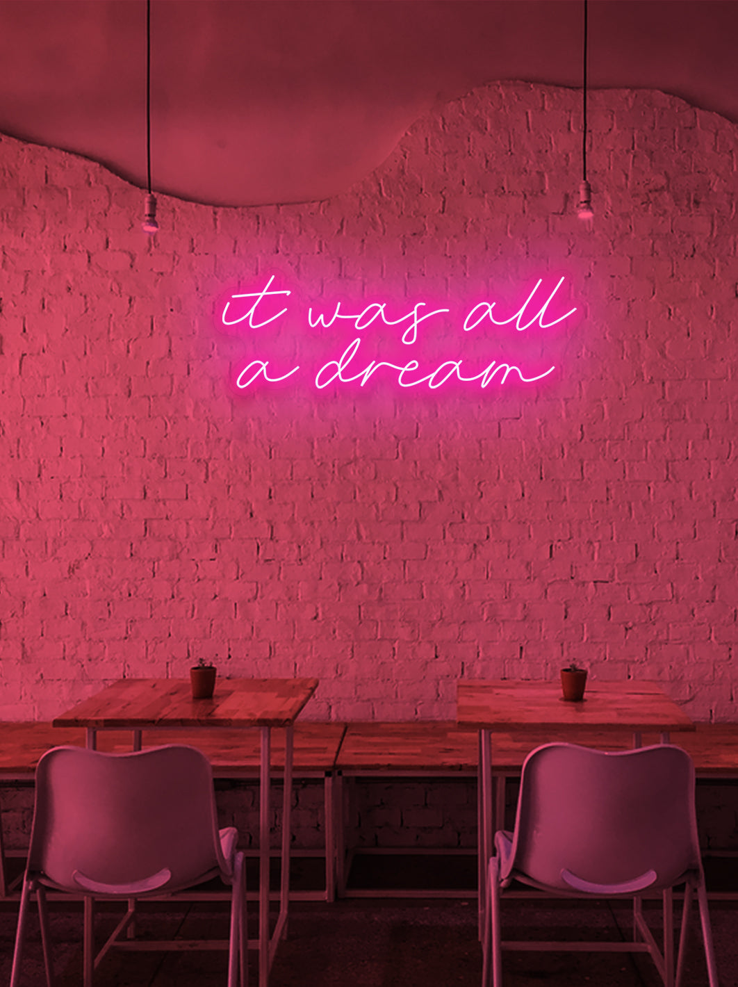 It was all a dream - LED Neon skilt