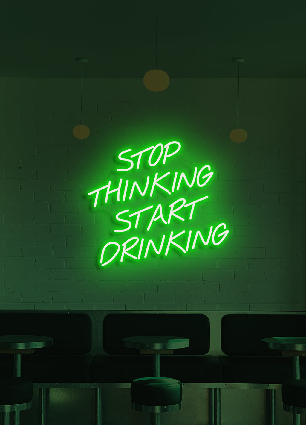 Stop thinking, start drinking - LED Neon skilt